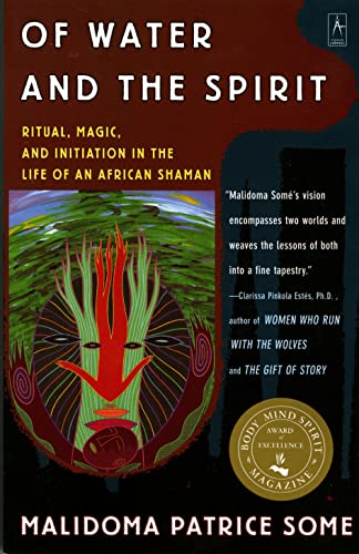 Of Water and the Spirit: Ritual, Magic, and Initiation in the Life